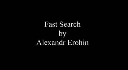 Fast Search By Alexandr Erohin